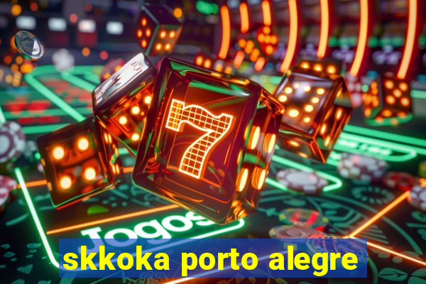 skkoka porto alegre